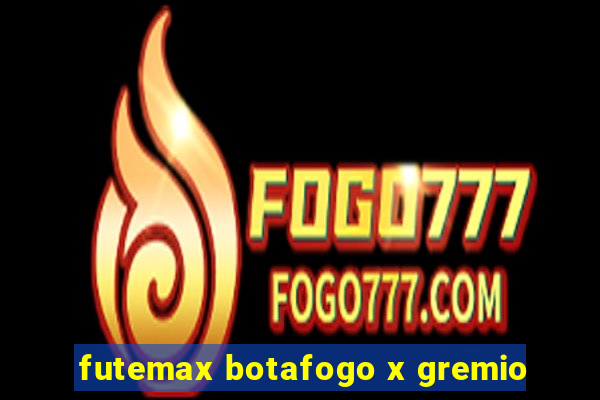 futemax botafogo x gremio